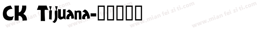 CK Tijuana字体转换